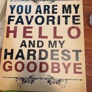 Favorite Hello Goodbye wood sign